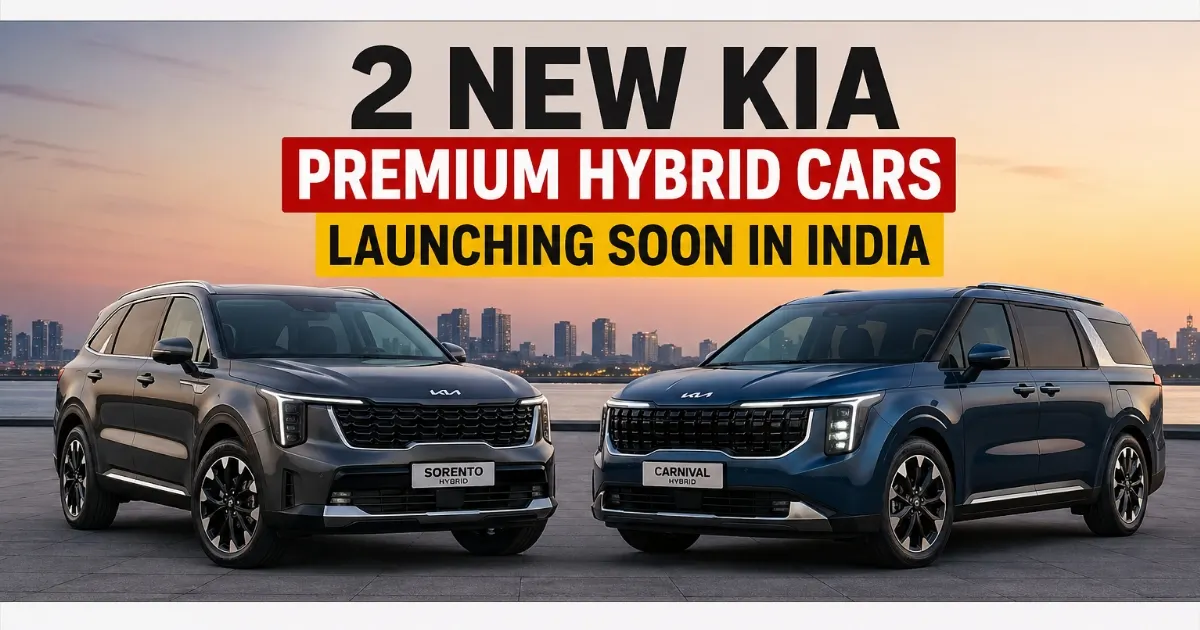 Kia Bringing 2 New Hybrid Cars to India – Sorento & Carnival 2026 Launch Details